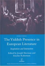 The Yiddish presence in European literature : inspiration and interaction : selected papers arising from the Fourth and Fifth Mendel Friedman conferences in Yiddish