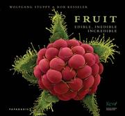 Fruit : edible, inedible, incredible