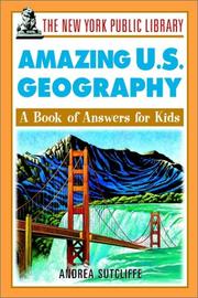 The New York Public Library amazing US geography : a book of answers for kids