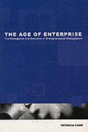 The age of enterprise : the emergence and evolution of entrepreneurial management