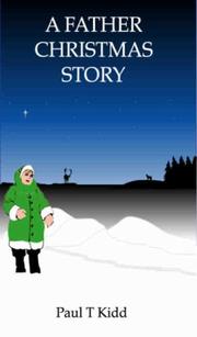 A Father Christmas story : being a tale of how Father Christmas came to be