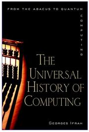 Cover of: The Universal History of Computing: From the Abacus to the Quantum Computer