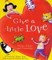 Cover of: Give a Little Love: Stories of Love and Friendship