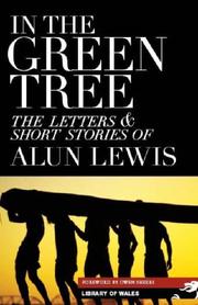 Cover of: In the Green Tree: The Letters & Short Stories of Alun Lewis (Library of Wales)