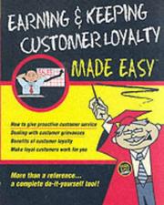 Earning and keeping customer loyalty : made easy