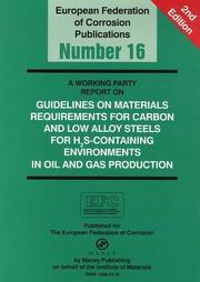 A working party report on guidelines on materials requirements for carbon and low alloy steels for H₂S-containing environments in oil and gas production