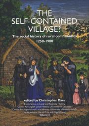 The self-contained village? : the social history of rural communities, 1250-1900