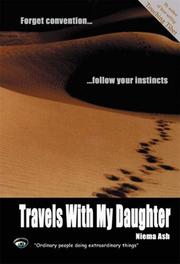 Cover of: Travels With My Daughter: Forget Convention ... Follow Your Instinct