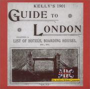 Kelly's guide to London including a list of hotels, boarding houses, etc., etc.