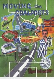 Moving the goalposts : a tale of three cities, one town, a small island and Coventry City Football Club