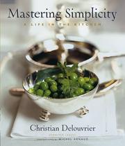 Cover of: Mastering Simplicity: A Life in the Kitchen