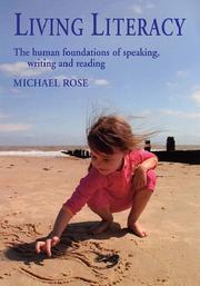 Living literacy : the human foundations of speaking, writing and reading