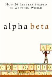 Cover of: Alpha beta: how 26 letters shaped the Western world