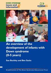 An Overview of the Development of Infants with Down Syndrome (0-5 Years) (Down Syndrome Issues & Information) by Ben Sacks