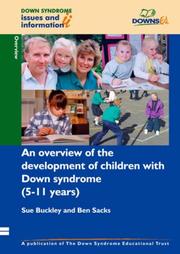 Cover of: An Overview of the Development of Children with Down Syndrome (5-11 Years) (Down Syndrome Issues & Information) by Ben Sacks
