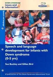 Cover of: Speech and Language Development for Infants with Down Syndrome (0-5 Years) (Down Syndrome Issues & Information) by Gillian Bird, Susan Buckley
