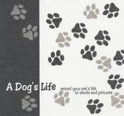 A dog's life : celebrate the life of your pet