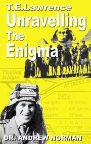 T.E. Lawrence : Unravelling the enigma