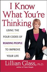 Cover of: I Know What You're Thinking: Using the Four Codes of Reading People to Improve Your Life
