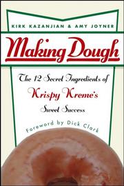 Making dough : the 12 secret ingredients of Krispy Kreme's sweet success