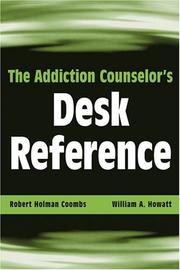 Cover of: The Addiction Counselor's Desk Reference