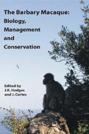 The Barbary Macaque : biology, management and conservation