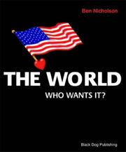 The world : who wants it?