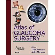 Atlas of glaucoma surgery