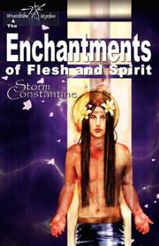 Cover of: The Enchantments of Flesh and Spirit (Wraeththu Chronicles)