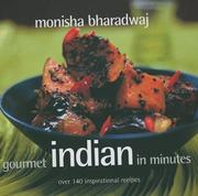 Cover of: Gourmet Indian In Minutes: Over 140 Inspirational Recipes
