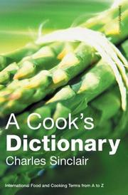 Cover of: A Cook's Dictionary: International Food and Cooking Terms from A to Z