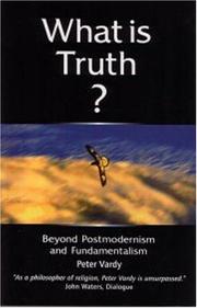 Cover of: What is Truth?: Beyond Postmodernism and Fundamentalism