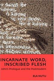 Incarnate word, inscribed flesh : John's Prologue and the postmodern