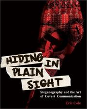 Cover of: Hiding in Plain Sight: Steganography and the Art of Covert Communication