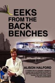 Leeks from the back benches : a former Welsh Assembly member's candid and illustrated account of her disappointment and disillusion during the first four years of Welsh government