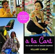 Cover of: A la Cart: The Secret Lives of Grocery Shoppers