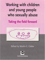Cover of: Working With Children and Young People Who Sexually Abuse: Taking the Field Forward