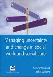 Managing uncertainty and change in social work and social care