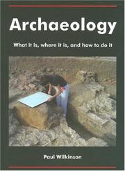 Cover of: Archaeology: What It Is, Where It Is, and How to Do It