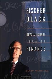 Fischer Black and the revolutionary idea of finance