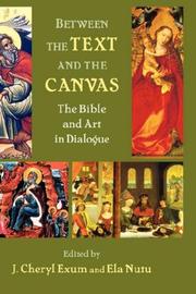 Between the text and the canvas : the Bible and art in dialogue