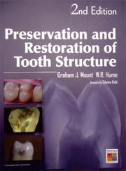 Cover of: Preservation and Restoration of Tooth Structure by W R Hume, G J Mount