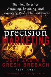 Precision marketing : the new rules for attracting, retaining, and leveraging profitable customers