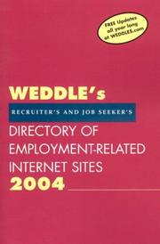 Cover of: Weddle's Directory of Employment-Related Internet Sites: For Recruiters & Job Seekers 2004 (Weddle's Directory of Employment Related Internet Sites for Recruiters and Job Seekers)