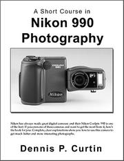 Cover of: A Short Course in Nikon Coolpix 990 Photography