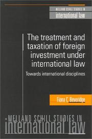 The treatment and taxation of foreign investment under international law : towards international disciplines