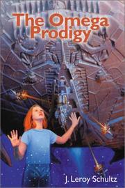 Cover of: The Omega Prodigy | J. Leroy Schultz
