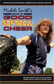 Cover of: Michele Smith's Book of Good Softball Cheer: A Practical Guide for Developing Leadership Skills in Softball and in Life