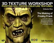 Cover of: 3D Texture Workshop: Painting Hollywood Creature Textures Volume One