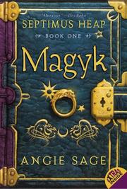 Cover of: Magyk (Septimus Heap, Book 1) by Angie Sage